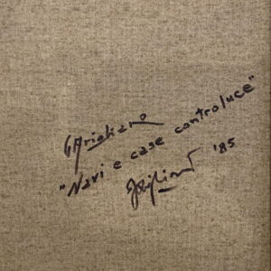 Giuseppe Arigliano: dipinto ad olio su tela “Navi e case controluce” - Particolare sul retro